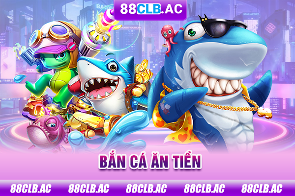 Bắn cá ăn tiền